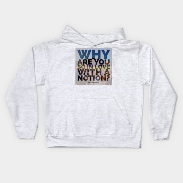 Are you In Love With a Notion Lyric Graphic Kids Hoodie by engmaidlao